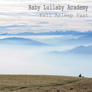 Fall Asleep Fast - Baby Lullaby Collective