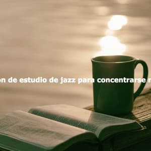 Sesión de estudio de jazz para concentrarse mejor - Cafe Smooth Jazz Radio