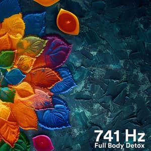 741 Hz Full Body Detox - Solfeggio Frequencies