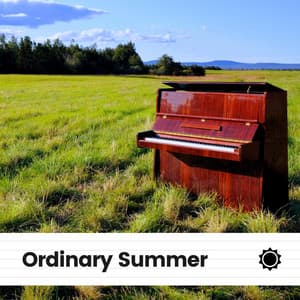 Ordinary Summer - Gentle Piano Music