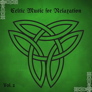 Celtic Music for Relaxation, Playlist 2021, Vol. 2 - Celtic Spirit