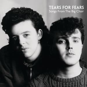 Songs From The Big Chair - Tears For Fears