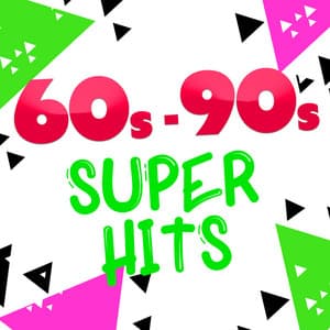 60's - 90's Super Hits - 60's 70's 80's 90's Hits
