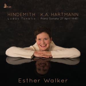 Hindemith: Ludus Tonalis - Hartmann: Piano Sonata "27 April 1945" - Paul Hindemith