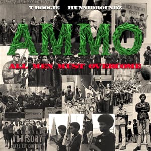 Ammo: All Men Must Overcome - T. Boogie