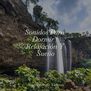 Sonidos Para Dormir | Relajación Y Sueño - Canciones Infantiles