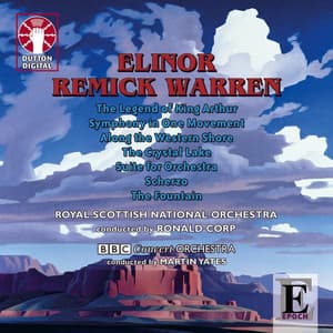 Elinor Remick Warren - The Legend of King Arthur - Elinor Remick Warren