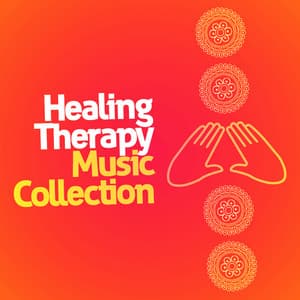 Healing Therapy Music Collection - Healing Therapy Music