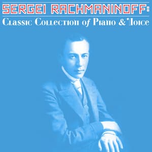 Sergei Rachmaninoff: Classic Collection of Piano & Voice - Sergei Rachmaninoff