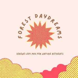 Forest Daydreams: Serene Lofi Mix for Nature Retreats - Cafe Lounge Groove