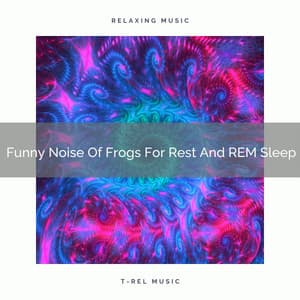 2021 New: Funny Noise Of Frogs For Rest And REM Sleep - White Noise Project
