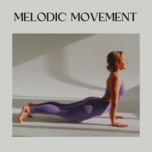 Melodic Movement - Yoga Flow