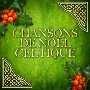 Chansons de Noël celtique - Tradition Celtique