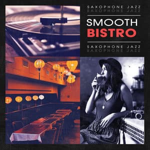 Smooth Bistro - Saxophone Jazz