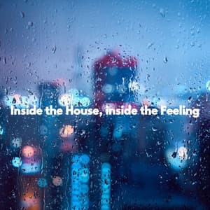Inside the House, inside the Feeling - Cooking Music Chill