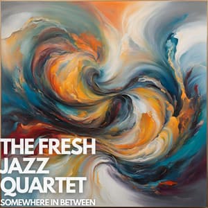Somewhere in Between - The Fresh Jazz Quartet