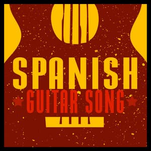 Spanish Guitar Song - Spanish Guitar Music