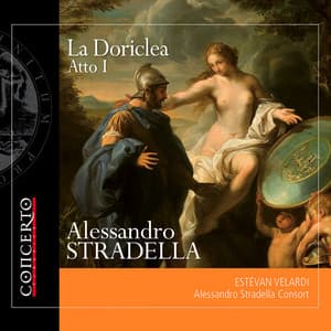 Alessandro Stradella: La Doriclea - Atto I - Alessandro Stradella