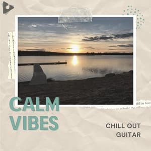 Chill Out Guitar - Calm Vibes