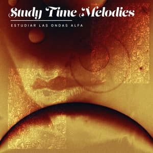 Study Time Melodies - Estudiar Las Ondas Alfa