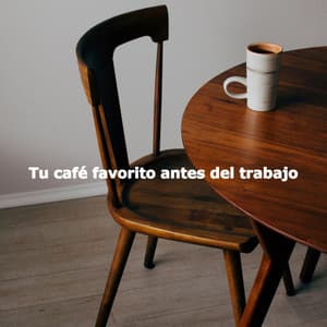 Tu café favorito antes del trabajo - Elevator Music Project