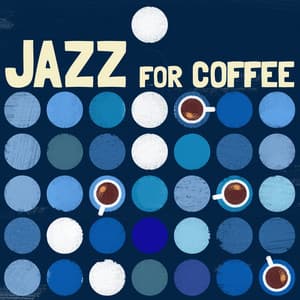 Jazz for Coffee - Coffee & Jazz
