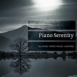 Piano Serenity - Relaxing Piano Music Universe