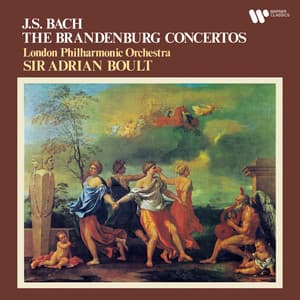 Bach: The Brandenburg Concertos, BWV 1046 - 1051 - Johann Sebastian Bach