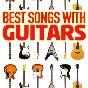 Best Songs With Guitars - Best Guitar Songs