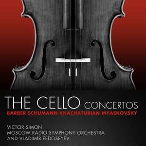 Barber, Schumann, Khachaturian, Myaskovsky: The Cello Concertos - Moscow Radio Symphony Orchestra