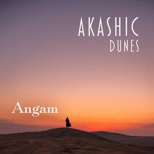 Akashic Dunes - Angam