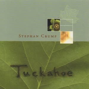 Tuckahoe - Stephan Crump
