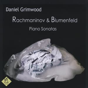 Rachmaninov & Blumenfeld Piano Sonatas - Daniel Grimwood