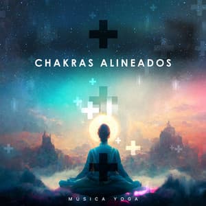 Chakras Alineados - Música Yoga