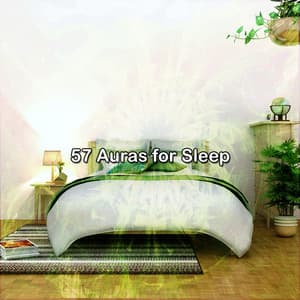 57 Auras for Sleep - Best Relaxing Music