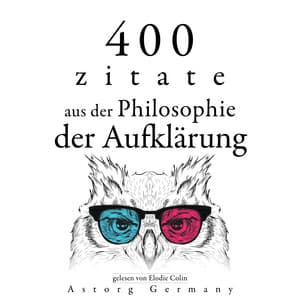 400 Zitate aus der Philosophie der Aufklärung - Denis Diderot