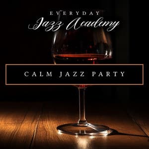 Calm Jazz Party - Everyday Jazz Academy