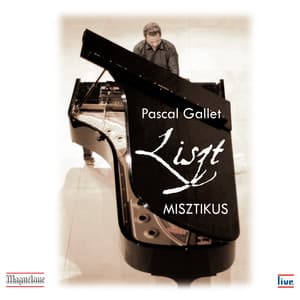 Liszt: Misztikus - Franz Liszt