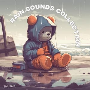 Sad Rain - Rain Sounds Collection