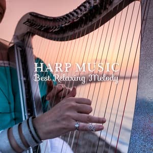 Harp Music: Best Relaxing Melody - Sounds Effects Academy