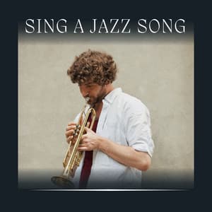 Sing a Jazz Song - Soft Winter Jazz