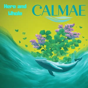Here and Whole - CALMAE