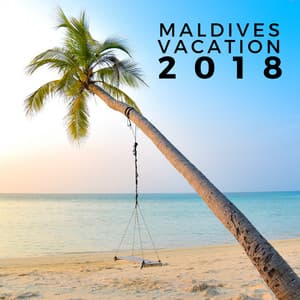 Maldives Vacation 2018 - Background Nature Sounds for Relaxation - Retreat Trend