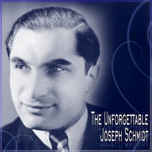 The Unforgettable Joseph Schmidt - Adolphe Adam