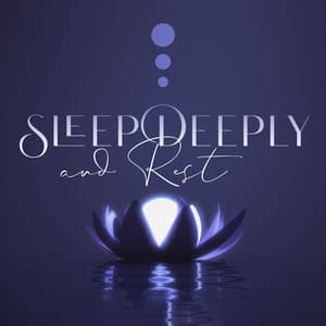 Sleep Deeply and Rest - Calming Water Consort