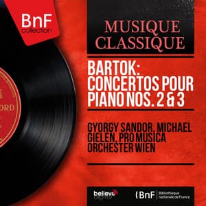 Bartók: Concertos pour piano Nos. 2 & 3 - Béla Bartók
