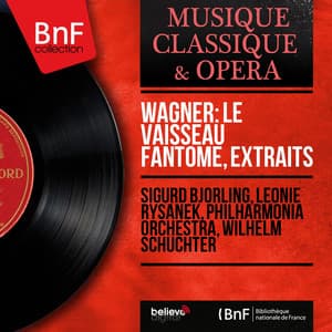 Wagner: Le vaisseau fantôme, extraits - Richard Wagner