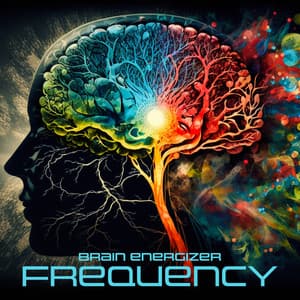 Brain Energizer Frequency: Brainwaves Focus Music to Wake Up Your Brain - Brain Waves Therapy