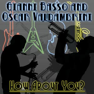 Gianni Basso & Oscar Valdambrini, How About You? - Gianni Basso