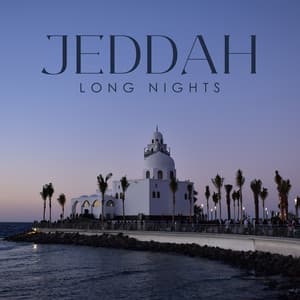 Jeddah Long Nights: Mysterious Instrumentals with an Arabian Feel - Arabian Harmony
